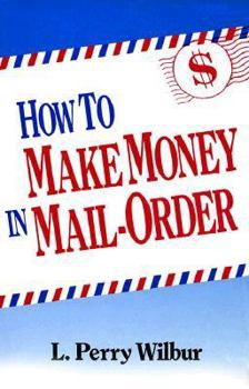 Hardcover How to Make Money in Mail-Order Book