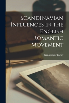 Paperback Scandinavian Influences in the English Romantic Movement Book