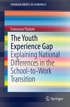 Paperback The Youth Experience Gap: Explaining National Differences in the School-To-Work Transition Book