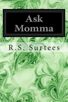 Paperback Ask Momma: Or The Richest Commoner in England Book