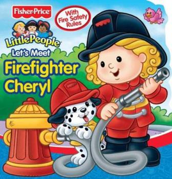 Board book Let's Meet Firefighter Cheryl: With Fire Safety Rules Book