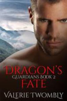 Dragon's Fate - Book #2 of the Guardians