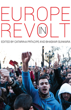 Paperback Europe in Revolt: Mapping the New European Left Book