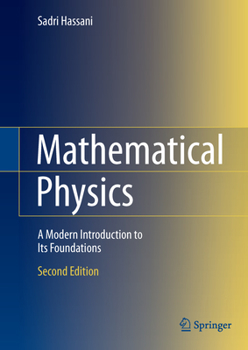 Hardcover Mathematical Physics: A Modern Introduction to Its Foundations Book
