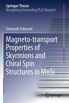 Paperback Magneto-Transport Properties of Skyrmions and Chiral Spin Structures in Mnsi Book