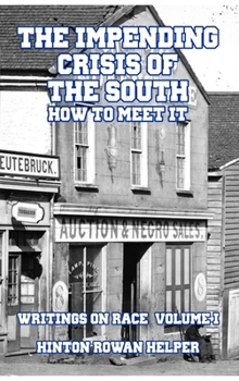 Hardcover The Impending Crisis of the South: How to Meet It Book
