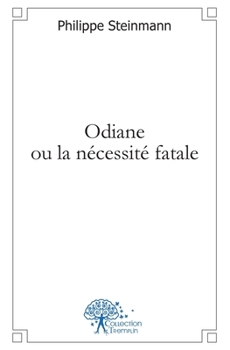 Paperback Odiane ou la nécessité fatale [French] Book