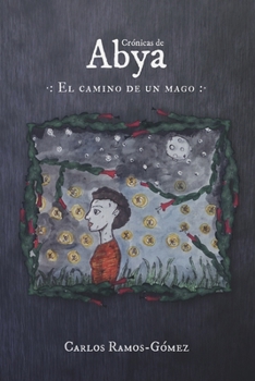 Paperback Crónicas de Abya: El camino de un mago [Spanish] Book