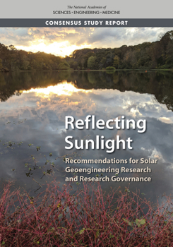 Paperback Reflecting Sunlight: Recommendations for Solar Geoengineering Research and Research Governance Book