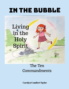 Paperback In the Bubble (Living in the Holy Spirit): The Ten Commandments Book