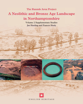 Paperback A Neolithic and Bronze Age Landscape in Northamptonshire: Volume 2: Supplementary Studies: The Raunds Area Project Data Book