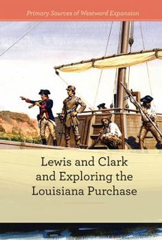 Library Binding Lewis and Clark and Exploring the Louisiana Purchase Book