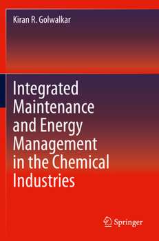 Paperback Integrated Maintenance and Energy Management in the Chemical Industries Book