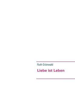 Paperback Liebe ist Leben [German] Book