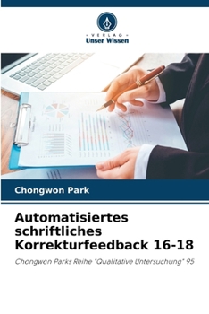 Automatisiertes schriftliches Korrekturfeedback 16-18 (German Edition)