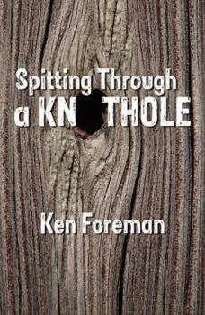 Paperback Spitting Through a Knothole Book