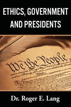 Hardcover Ethics, Government, and Presidents Book