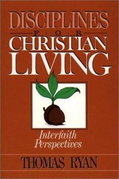 Paperback Disciplines for Christian Living: Interfaith Perspectives Book