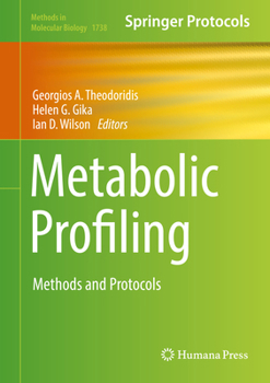 Metabolic Profiling: Methods and Protocols