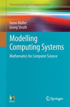 Paperback Modelling Computing Systems: Mathematics for Computer Science Book