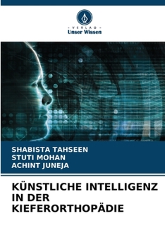 Paperback Künstliche Intelligenz in Der Kieferorthopädie [German] Book