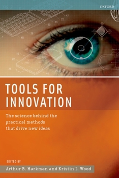 Hardcover Tools for Innovation: The Science Behind the Practical Methods That Drive New Ideas Book