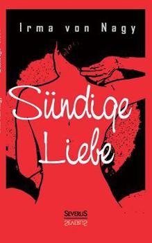 Paperback Sündige Liebe: Geständnisse eines vornehmen Mädchens [German] Book