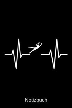 Notizbuch: Herzschlag Torwart: A5 Notizbuch | Liniert 120 Seiten | Geschenk/Geschenkidee zum Geburtstag | Weihnachten | Ostern | Vatertag | Namenstag (German Edition)