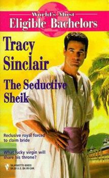The Seductive Sheik - Book #6 of the World's Most Eligible Bachelors