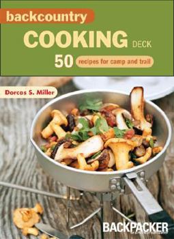 Cards Backcountry Cooking Deck: 50 Recipes for Camp and Trail Book