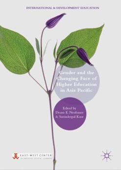Hardcover Gender and the Changing Face of Higher Education in Asia Pacific Book