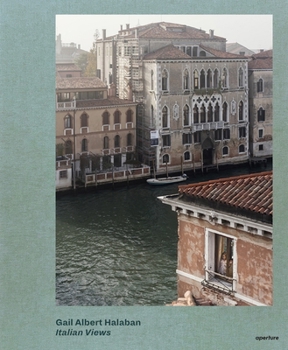 Hardcover Gail Albert Halaban: Italian Views Book