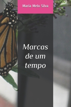 Marcas de um tempo (Portuguese Edition)