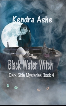 Paperback Black Water Witch: Dark Side Mysteries Book