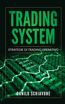 Paperback Trading: La Raccolta Completa, include Trading System, Analisi Tecnica e Trading Online. Seconda Edizione. [Italian] Book