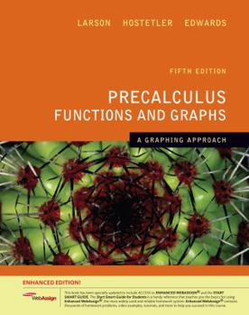 Hardcover Precalculus Functions and Graphs: A Graphing Approach, Enhanced Edition (with Webassign Printed Access Card, Single-Term) [With Access Code] Book