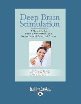 Deep Brain Stimulation: A New Life For People With Parkinson's, Dystonia, And Essential Tremor
