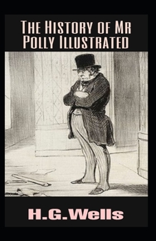 The History of Mr Polly Illustrated