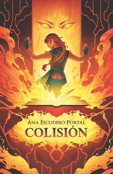 Paperback Colisión: Novela de fantasía juvenil cargada de aventuras [Spanish] Book