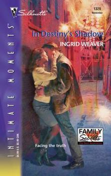 In Destiny's Shadow (Family Secrets series #26) - Book #6 of the Family Secrets: The Next Generation