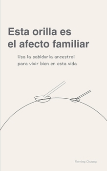 Esta orilla es el afecto familiar (Spanish Edition)