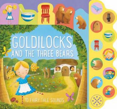 Board book Goldilocks and the Three Bears: 10 Fairy Tale Sounds Book