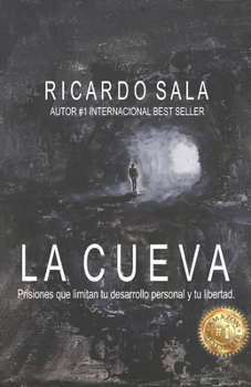 Paperback La Cueva: Prisiones que limitan tu desarrollo personal y tu libertad. [Spanish] Book