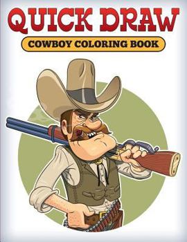 Paperback Quick Draw: Cowboy Coloring Book