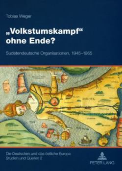 Paperback Volkstumskampf ohne Ende?: Sudetendeutsche Organisationen, 1945-1955 [German] Book