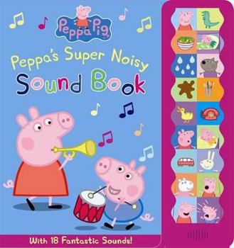 Hardcover Peppa's Super Noisy Sound Book