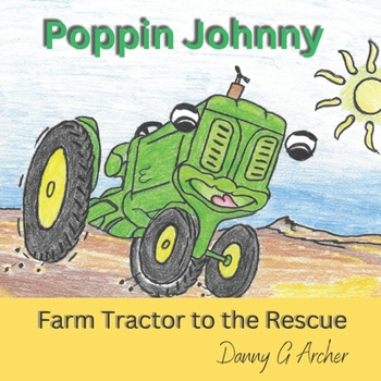 Paperback Poppin Johnny Farm Tractor to the Rescue Book
