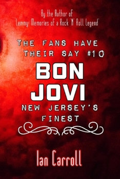 Paperback The Fans Have Their Say #10 Bon Jovi: New Jersey's Finest Book
