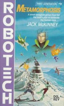 Metamorphosis (Robotech, Third Generation, #11) - Book #11 of the Robotech