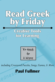 Paperback Read Greek by Friday: Creative Tools for Learning Book